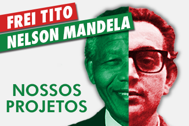 Projetos Frei Tito e Nelson Mandela